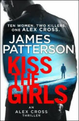 Kiss the Girls - James Patterson (ISBN: 9781784757489)