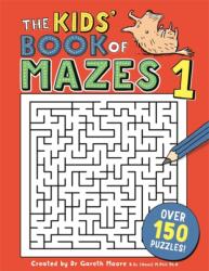 Kids' Book of Mazes 1 - Moore, Gareth, B. Sc, M. Phil, Ph. D (ISBN: 9781780555003)