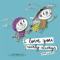 I Love You (Nearly Always) - ANNA LLENAS (ISBN: 9781783707973)