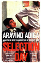Selection Day - Aravind Adiga (ISBN: 9781509806492)