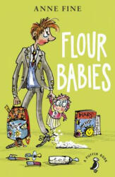 Flour Babies - Anne Fine (ISBN: 9780141377650)
