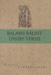 Balassi Bálint összes versei * Osiris diákkönyvtár (2004)