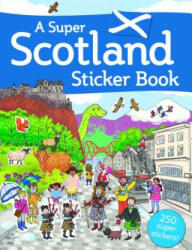 Super Scotland Sticker Book - Susana Gurrea (ISBN: 9781782504221)