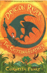 Dragon Rider: The Griffin's Feather - Cornelia Funke (ISBN: 9781911077886)