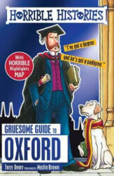 Gruesome Guide to Oxford - Terry Deary (ISBN: 9781407182247)