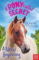 Pony Called Secret: A New Beginning (ISBN: 9780857639523)