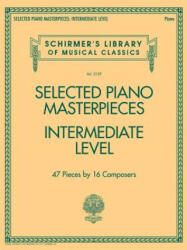 Selected Piano Masterpieces - Intermediate Level - Hal Leonard Corp (ISBN: 9781495088018)