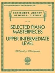 Selected Piano Masterpieces - Upper Intermediate Level (ISBN: 9781495088025)