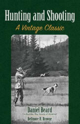 Hunting and Shooting - Daniel Beard (ISBN: 9780486813271)