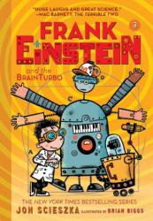 Frank Einstein and the BrainTurbo (Frank Einstein series #3) - Jon Scieszka (ISBN: 9781419727351)