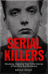 Serial Killers - Brian Innes (ISBN: 9781786488473)