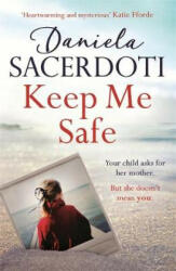 Keep Me Safe (A Seal Island novel) - Daniela Sacerdoti (ISBN: 9781472235039)