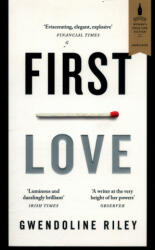 First Love - Gwendoline Riley (ISBN: 9781783783243)