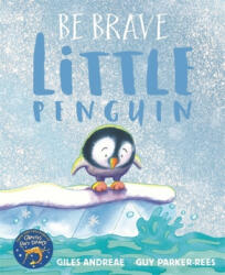 Be Brave Little Penguin (ISBN: 9781408338384)