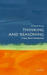 Thinking and Reasoning: A Very Short Introduction - Jonathan Evans (ISBN: 9780198787259)