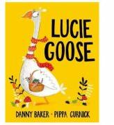Lucie Goose - Danny Baker (ISBN: 9781444937404)