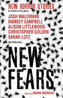 New Fears - New Horror Stories by Masters of the Genre (ISBN: 9781785655524)