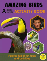 Bear Grylls Sticker Activity: Amazing Birds - Bear Grylls (ISBN: 9781786960467)