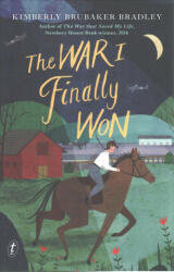 War I Finally Won - Kimberly Brubaker Bradley (ISBN: 9781911231165)