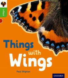 Oxford Reading Tree inFact: Oxford Level 2: Things with Wings - Paul Shipton (ISBN: 9780198370857)