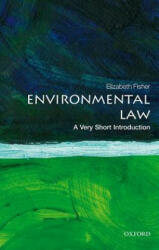 Environmental Law: A Very Short Introduction - Elizabeth Fisher (ISBN: 9780198794189)