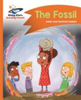 Reading Planet - The Fossil - Orange: Comet Street Kids (ISBN: 9781510411593)
