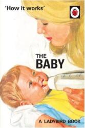 How it Works: The Baby (ISBN: 9780718188634)
