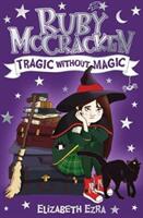 Ruby McCracken: Tragic Without Magic (ISBN: 9781782504467)