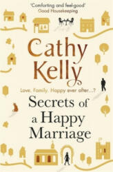 Secrets of a Happy Marriage - Cathy Kelly (ISBN: 9781409153696)