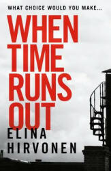 When Time Runs Out - Elina Hirvonen (ISBN: 9781786580276)