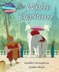 Cambridge Reading Adventures The White Elephant 4 Voyagers - Geraldine McCaughrean (ISBN: 9781108405881)