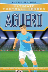 Aguero: From the Playground to the Pitch (ISBN: 9781786068071)