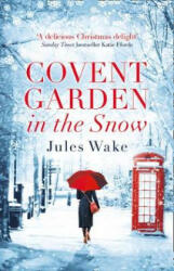 Covent Garden in the Snow - Jules Wake (ISBN: 9780008221973)