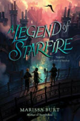 Legend of Starfire - Marissa Burt (ISBN: 9780062291592)