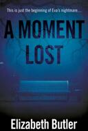 Moment Lost (ISBN: 9781788039246)