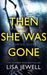 Then She Was Gone - Lisa Jewell (ISBN: 9781784756253)
