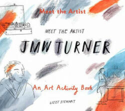 Meet the Artist: J. M. W. Turner (ISBN: 9781849765183)