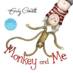 Monkey and Me - Emily Gravett (ISBN: 9781509841288)