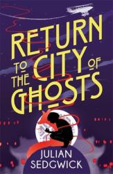 Ghosts of Shanghai: Return to the City of Ghosts: Book 3 (ISBN: 9781444924510)