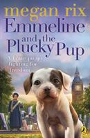 Emmeline and the Plucky Pup (ISBN: 9780141385709)