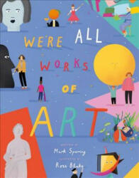 We're All Works of Art - Mark Sperring, Rose Blake (ISBN: 9781843653486)