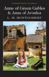 Anne of Green Gables & Anne of Avonlea - Lucy Maud Montgomery (ISBN: 9781840227598)