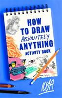How to Draw Absolutely Anything Activity Book (ISBN: 9781472140739)