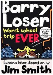 Barry Loser - Worst. School. Trip. Ever (ISBN: 9781405283991)