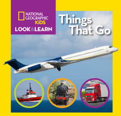 Look and Learn: Things That Go - National Geographic Society (ISBN: 9781426317064)