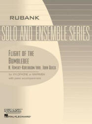 FLIGHT OF THE BUMBLE BEE - Nikolai Rimsky-Korsakov, John B. Quick (ISBN: 9781495014789)