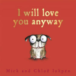 Fred: I Will Love You Anyway - Mick Inkpen (ISBN: 9781444942040)