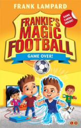 Frankie's Magic Football: Game Over! - Frank Lampard (ISBN: 9781510201859)