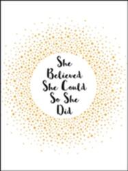 She Believed She Could So She Did (ISBN: 9781786854889)