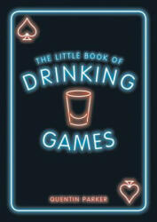 Little Book of Drinking Games - Quentin Parker (ISBN: 9781786852991)